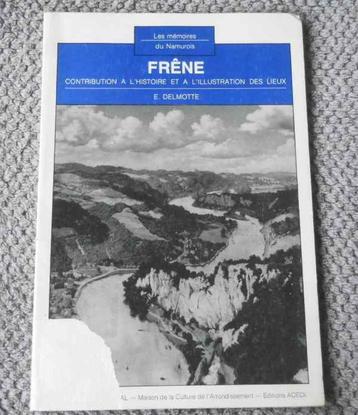 Frêne :  Histoire des lieux  -  Profondeville  Lustin beschikbaar voor biedingen