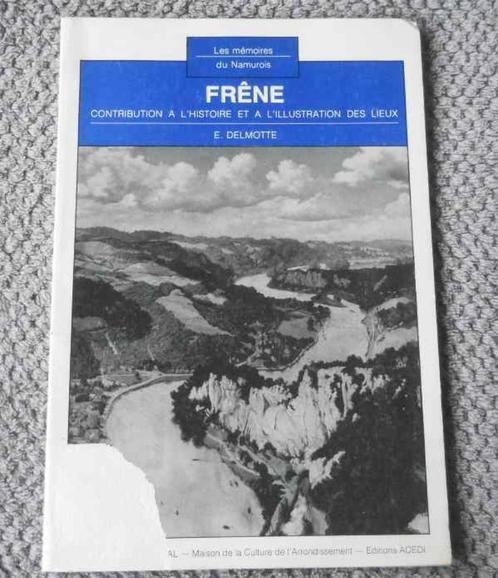 Frêne :  Histoire des lieux  -  Profondeville  Lustin, Boeken, Geschiedenis | Nationaal, Gelezen, Ophalen of Verzenden
