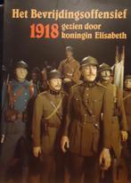 Het Bevrijdingsoffensief 1918 gezien door koningin Elisabeth, Boeken, Ophalen of Verzenden