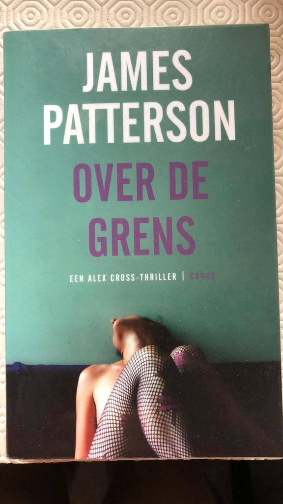 James Patterson - Over de grens, Livres, Thrillers, Comme neuf, Enlèvement