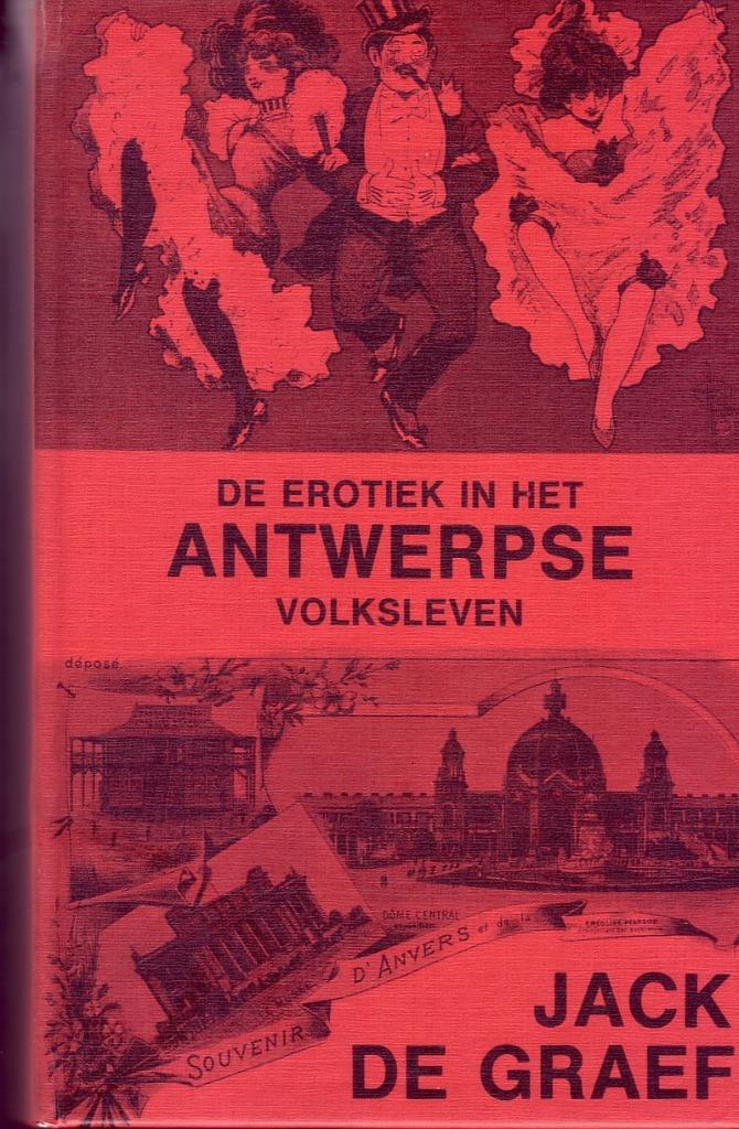 EROTIEK IN HET ANTWERPSE VOLKSLEVEN Volkskunde Heemkunde, Boeken, Geschiedenis | Stad en Regio, Ophalen of Verzenden