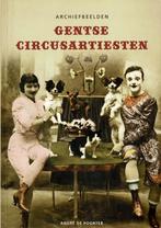 Archiefbeelden. Gentse circusartiesten, Boeken, Geschiedenis | Stad en Regio, Gelezen, Ophalen of Verzenden