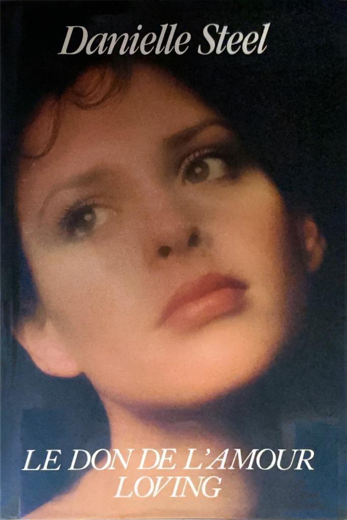 Danielle Steel - Le don de l'amour loving, Livres, Romans, Utilisé, Amérique, Enlèvement ou Envoi