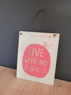Decoratie metalen wandplaat met spreuk Live with no regrets, Ophalen of Verzenden, Zo goed als nieuw