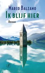Te Koop Boek IK BLIJF HIER Marco Balzano, Europa overig, Ophalen of Verzenden, Zo goed als nieuw, Marco Balzano