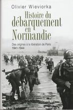 Histoire du débarquement en Normandie Des origines à la libé, Tweede Wereldoorlog, Nieuw, Olivier Wieviorka, Ophalen of Verzenden