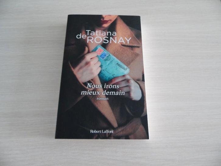 NOUS IRONS MIEUX DEMAIN        TATIANA DE ROSNAY, Livres, Romans, Comme neuf, Europe autre, Enlèvement ou Envoi