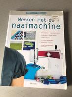 Werken met de Naaimachine, Ophalen of Verzenden, Zo goed als nieuw, Borduren en Naaien, Christelle Beneytout