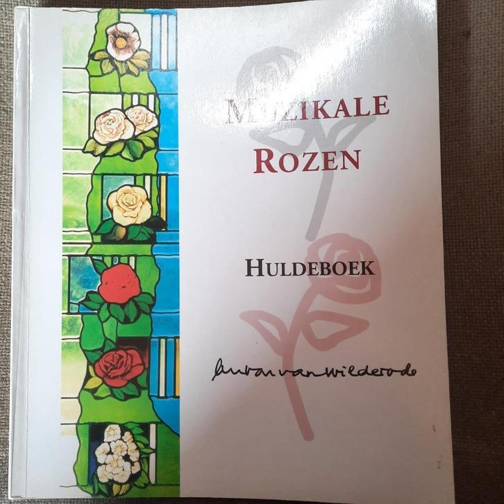 MUZIKALE ROZEN - HULDEBOEK ANTON VAN WILDERODE , Boeken, Muziek, Artiest, Ophalen of Verzenden