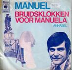 Vinyl, 7"    -   Manuel  – Bruidsklokken Voor Manuela, Cd's en Dvd's, Vinyl | Overige Vinyl, Ophalen of Verzenden, Overige formaten