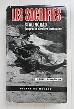 Les sacrifiés, Stalingrad, jusqu'à la dernière cartouche, Livres, Guerre & Militaire, Utilisé, Enlèvement ou Envoi, Deuxième Guerre mondiale