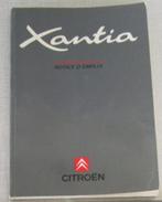Citroën Xantia instructieboekje / gebruikershandleiding, Auto diversen, Handleidingen en Instructieboekjes, Ophalen of Verzenden