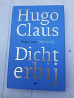 Hugo Claus - Dichterbij, Livres, Poèmes & Poésie, Comme neuf, Hugo Claus, Enlèvement ou Envoi