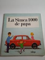 LA SIMCA 1000 DE PAPA Beaux Contes-collectie, Ophalen of Verzenden