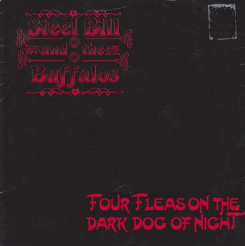 7inch single STEEL BILL & THE BUFFALOS : Four Fleas On The D beschikbaar voor biedingen