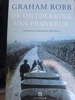 Graham Robb - De ontdekking van Frankrijk, Ophalen of Verzenden, Zo goed als nieuw, Graham Robb