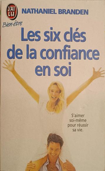 Les 6 clés de la confiance en soi : N. Branden :FORMAT POCHE beschikbaar voor biedingen