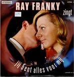 Vinyl, LP    /   Ray Franky – Jij Bent Alles Voor Mij, Overige formaten, Ophalen of Verzenden