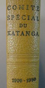 boek :  Comité Spécial du Katanga 1900 - 1950, Boeken, Ophalen of Verzenden