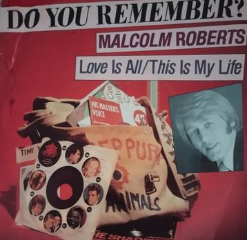 Malcolm Roberts - Love is all/This is my life beschikbaar voor biedingen