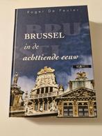 Brussel in de achttiende eeuw - Roger De Peuter, Ophalen of Verzenden, 17e en 18e eeuw, Roger De Peuter