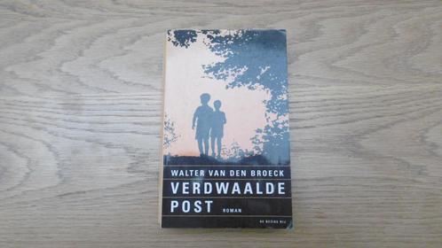 Walter Van den Broeck : Verdwaalde post, Livres, Romans, Utilisé, Belgique, Enlèvement ou Envoi