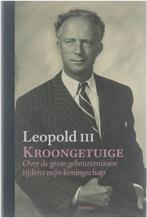 Te Koop Boek Leopold III Kroongetuige, Boeken, 20e eeuw of later, Ophalen of Verzenden, Zo goed als nieuw, Leopold 3