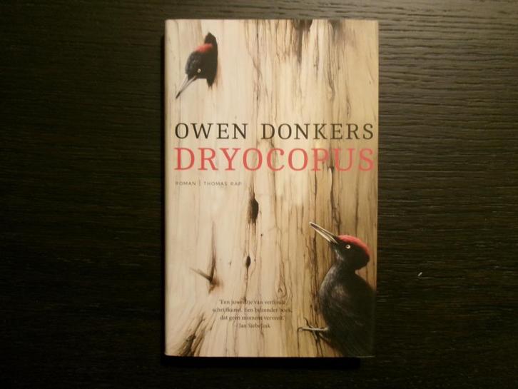 Dryocopus  -Owen Donkers-, Boeken, Literatuur, Nederland, Ophalen of Verzenden