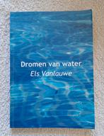 Dromen van water, Els Vanlauwe, Ophalen of Verzenden, Zo goed als nieuw