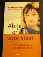 Als je er alleen voor staat,opvoeden binnen een éénoudergezi, Enlèvement ou Envoi, Katrien Kúti, Comme neuf, Société