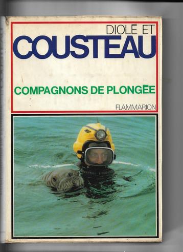Compagnons De Plongée Relié – 1974 de Diolé et Cousteau, Diolé et Cousteau, Enlèvement ou Envoi, Sport nautique et Pêche, Utilisé
