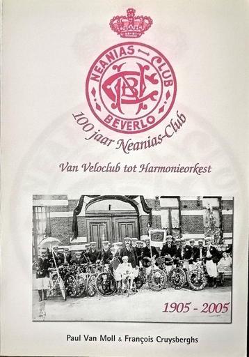 Neanias-Club Beverlo 100 jaar van Veloclub tot Harmonieorkes