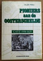 Pioniers aan de Oosterschelde [Catz 1598-1625] - 1986, Gelezen, Ophalen of Verzenden, Dr. J. B. V. Welten, 17e en 18e eeuw