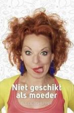 Niet geschikt als moeder, Els De Schepper, Verzenden, Zo goed als nieuw