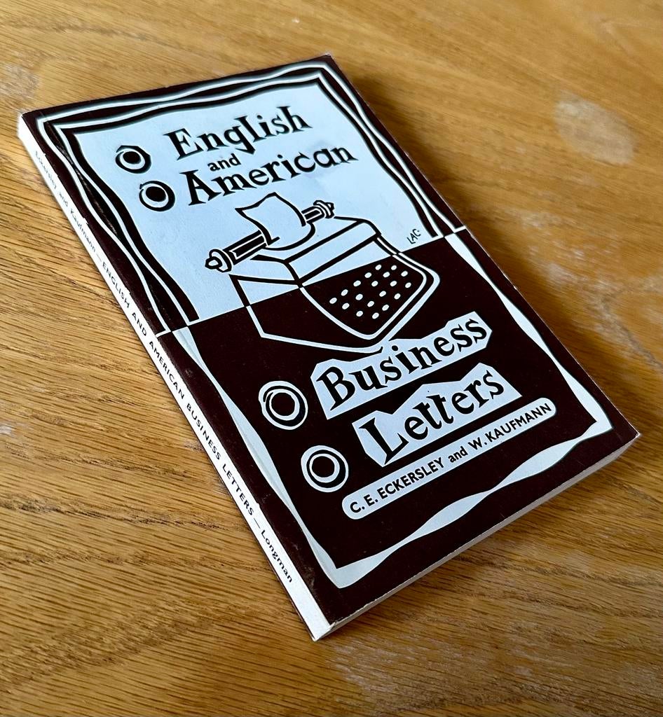 Engelse en Amerikaanse zakelijke brieven — Effective Comm., Ophalen of Verzenden, Gelezen, C. E. Eckerley & W. Kaufmann