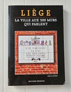 Liège : La Ville aux 300 Murs qui parlent, Livres, Histoire nationale, Robert Ruwet, Utilisé, Enlèvement ou Envoi, 20e siècle ou après