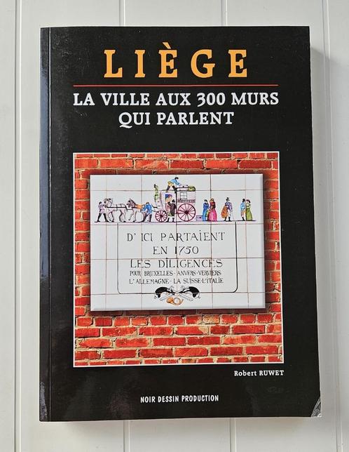 Liège : La Ville aux 300 Murs qui parlent, Livres, Histoire nationale, Utilisé, 20e siècle ou après, Enlèvement ou Envoi