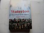 WATERLOO :Het verhaal van een  veldslag, Gelezen, Ophalen of Verzenden, Landmacht, Voor 1940