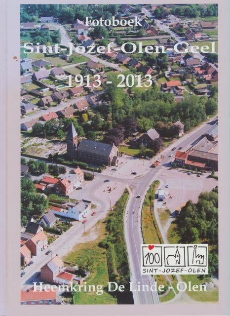 (g78) Sint Jozef Olen Geel, fotoboek 1913-2013, Verzenden, Gelezen