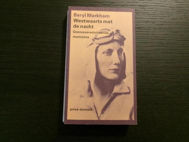 Westwaarts met de nacht  -Beryl Markham-  Privé-domein, Boeken, Literatuur, Ophalen of Verzenden
