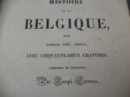 1836 Histoire de la Belgique Coomans Ainé Gent 52 gravures, Ophalen of Verzenden