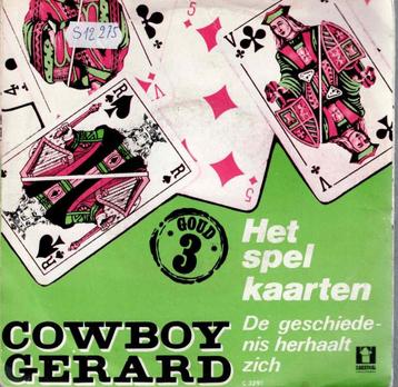 vinyl  7"   -   Cowboy Gerard – Het Spel Kaarten beschikbaar voor biedingen
