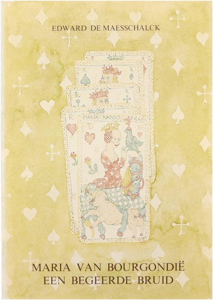 Maria van Bourgondië, een begeerde bruid, Boeken, Geschiedenis | Stad en Regio, Zo goed als nieuw, 15e en 16e eeuw, Ophalen of Verzenden