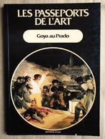Goya au Prado - 1986 - Les Passeports des Arts nr. 19, Ophalen of Verzenden