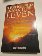 Terugkeer naar het LEVEN    P. Atwater 1989 Parapsychologie, Boeken, Ophalen of Verzenden, Zo goed als nieuw