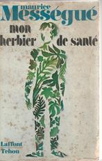mon herbier de santé, Ophalen, Gelezen, Maurice Mességué
