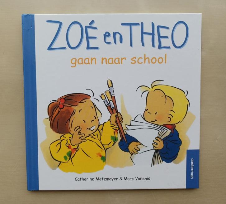 Zoé en Theo gaan naar School, Boeken, Kinderboeken | Kleuters, Gelezen, Fictie algemeen, Jongen of Meisje, Voorleesboek, Ophalen of Verzenden