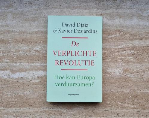 De verplichte revolutie, hoe kan Europa verduurzamen? Djaiz, Boeken, Politiek en Maatschappij, Nieuw, Maatschappij en Samenleving