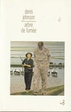 Arbre de fumée Denis Johnson, Boeken, Romans, Europa overig, Denis Johnson, Ophalen of Verzenden, Zo goed als nieuw
