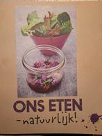 Ons eten - natuurlijk!, Ophalen of Verzenden, Zo goed als nieuw